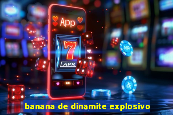 banana de dinamite explosivo